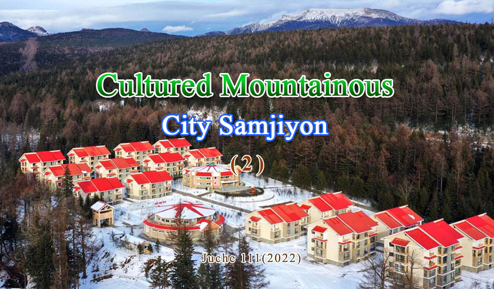 Cultured Mountainous City Samjiyon(2)