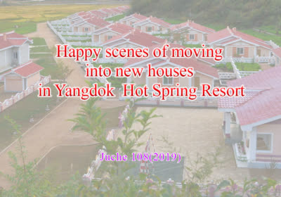 Happy scenes of moving into new houses in Yangdok Hot Spring Resort