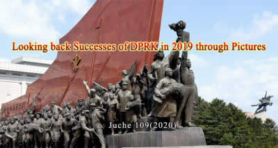 Looking back Successes of DPRK in 2019 through Pictures