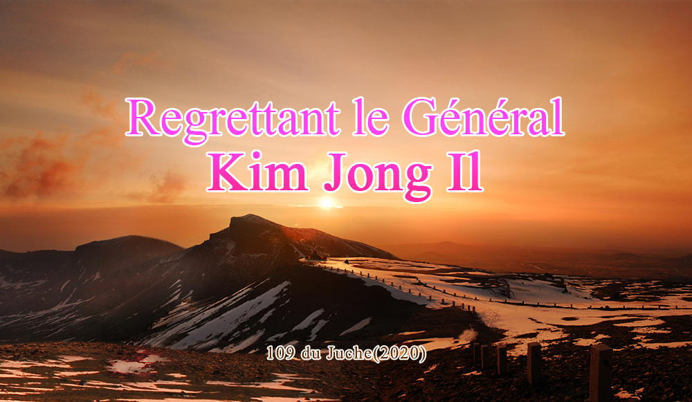 Regrettant le Général Kim Jong Il