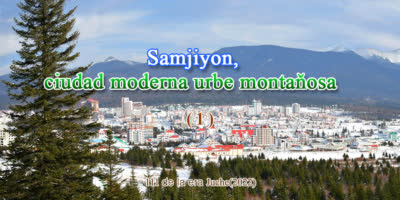 Samjiyon, ciudad moderna urbe montaňosa(1)